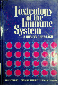 Toxicology of the Immune System; A HUMAN APPROACH