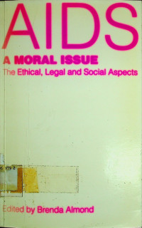 AIDS- A MORAL ISSUE; The Ethical, Legal and Socail Aspects