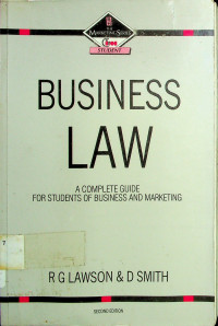 BUSINESS LAW: A COMPLETE GUIDE FOR STUDENTS OF BUSINESS AND MARKETING