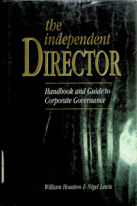 The independent DIRECTOR: Handbook and Guide to Corporate Governance