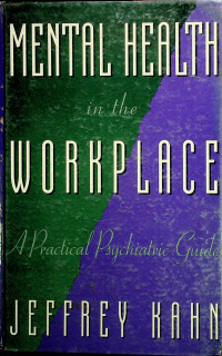 MENTAL HEALTH in the WORKPLACE; A Practical Psychiatric Guide