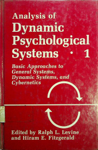 Analysis of Dynamic Psychological Systems: Basic Approaches to General Systems, Dynamic Systems, and Cybernetics