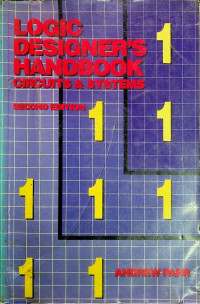 LOGIC DESIGNER'S HANDBOOK: CIRCUITS & SYSTEMS, SECOND EDITION