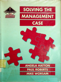 SOLVING THE MANAGEMENT CASE