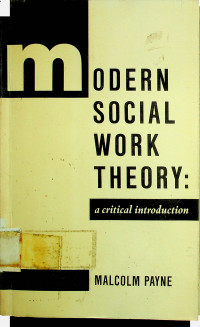 mODERN SOCIAL WORK THEORY: a critical introduction