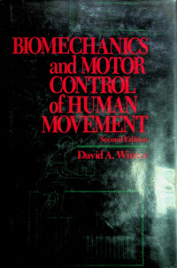 BIOMECHANICS and MOTOR CONTROL of HUMAN MOVENMENT, Second Edition