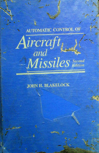 AUTOMATIC CONTROL OF Aircraft and Missiles, Second Edition