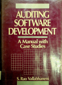 AUDITING SOFTWARE DEVELOPMENT: A Manual with Case Studies