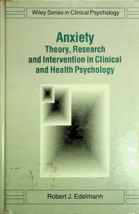 Anxiety; Theory, Research and Intervention in Clinical and Health Psychology