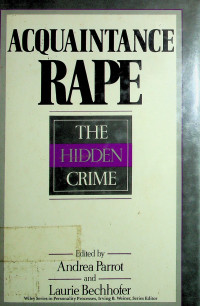 ACQUAINTANCE RAPE THE HIDDEN CRIME