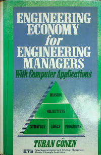 ENGINEERING ECONOMY for ENGINEERING MANAGERS With Computer Applications