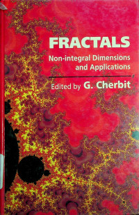 FRACTALS: Non-integral Dimensions and Applications