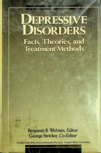 DEPRESSIVE DISORDERS; Facts, Theories, and Treatment Methods