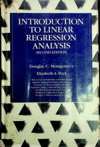 INTRODUCTION TO LINEAR REGRESSION ANALYSIS, Second Edition