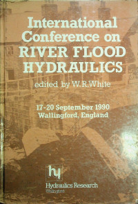 International Conference on RIVER FLOOD HYDRAULICS