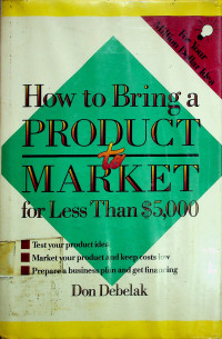 How to Bring a PRODUCT to MARKET for Less Than $5,000