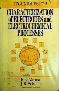 TECHNIQUES FOR CHARACTERIZATION of ELECTROCHEMICAL PROCESSES