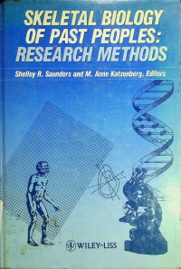 SKELETAL BIOLOGY OF PAST PEOPLES : RESEARCH METHODS