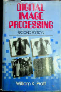 DIGITAL IMAGE PROCESSING , SECOND EDITION