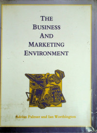 THE BUSINESS AND MARKETING ENVIRONMENT