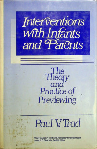 Interventions with Infants and Parents: The Theory and Practice of Previewing