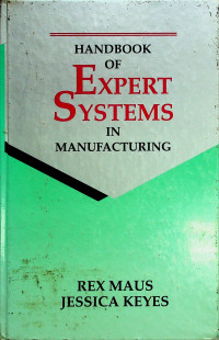 HANDBOOK OF EXPERT SYSTEMS IN MANUFACTURING