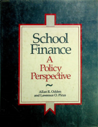 School Finance : A Policy Perspective
