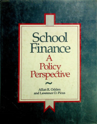 School Finance : A Policy Perspective