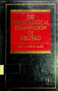 THE PSYCHOLOGICAL EXAMINATION OF THE CHILD