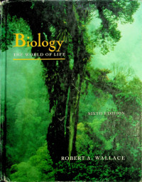 Biology: THE WORLD OF LIFE, SIXTH EDITION