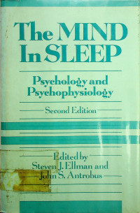 The MIND In SLEEP; Psychology and Psychophysiology Second Edition