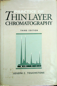 PRACTICE OF THIN LAYER CHROMATOGRAPHY, THIRD EDITION