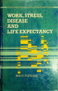 WORK, STRESS, DISEASE AND LIFE EXPECTANCY