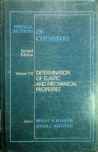 PHYSICAL METHODS OF CHEMISTRY: Volume VII DETERMINATION OF STRUCTURAL FEATURES OF CRYSTALLINE AND AMORPHOUS SOLIDS, Second Edition