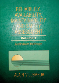 RELIABILITY, AVAILABILITY, MAINTAINABILITY, AND SAFETY ASSESSMENT: Methods and Techniques, Volume 1