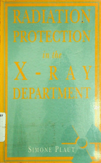 RADIATION PROTECTION in the  X - RAY DEPARTMENT