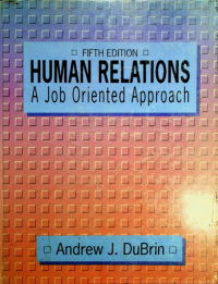 HUMAN RELATIONS: A Job  Oriented Approach, FIFTH EDITON