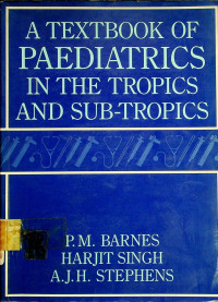 A TEXTBOOK OF PAEDIATRICS IN THE TROPICS AND SUB-TROPICS