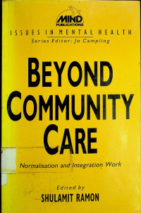 BEYOND COMMUNITY CARE; Normalisation and Integration Work