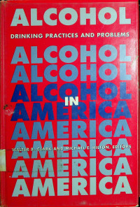 ALCOHOL IN AMERICA: DRINKING PRACTICES AND PROBLEMS