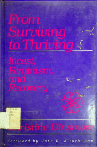 From Surviving to Thriving; Incest, Feminism, and Recovery