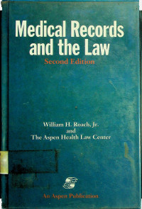 Medical Records and the Law, Second Edition