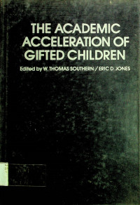 THE ACADEMIC ACCELERATION OF GIFTED CHILDREN