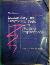 Laboratory and Diagnostic Tests with Nursing Implications, Third Edition