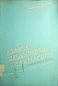 FINANCIAL MANAGEMENT for PHARMACISTS; A Decision-Making Approach