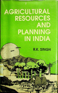 AGRICULTURAL RESOURCES AND PLANNING IN INDIA