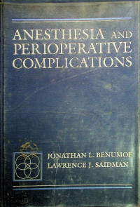 ANESTHESIA AND PERIOPERATIVE COMPLICATIONS