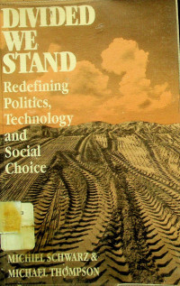 DIVIDEN WE STAND: Redefining Politics, Technology and Socail Choice