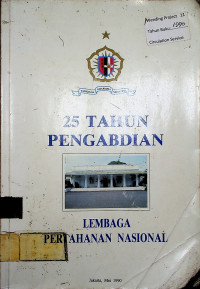 25 TAHUN PENGABDIAN LEMBAGA PERTAHANAN NASIONAL