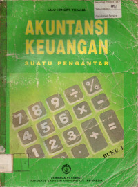 AKUTANSI KEUANGAN: SUATU PENGANTAR, BUKU 1